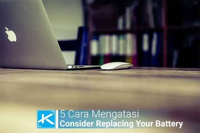 Cara mengatasi error Plugged in, not charging consider replacing your battery & There is a problem with your battery, so your computer might shut down suddenly.