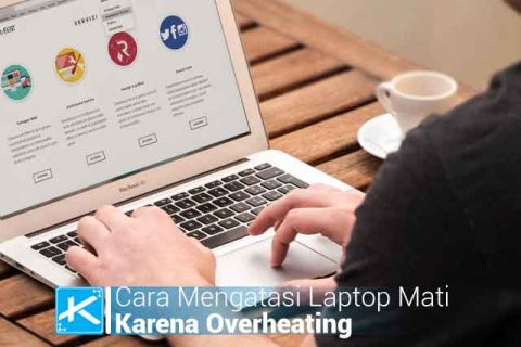 Cara Mengatasi Laptop Mati Karena Overheating Atau Terlalu Panas